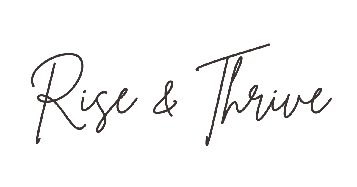 Rise & Thrive – Rise & Thrive